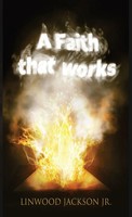 Linwood Jackson Jr | A Faith That Works | Buch | Englisch (2023)