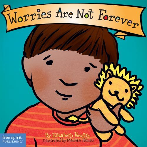 Worries Are Not Forever; Best Behavior Series - 1631983164, board book, Verdick