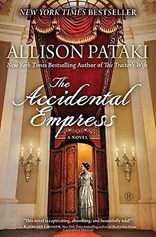 The Accidental Empress: A Novel von Pataki, Allison | Buch | Zustand gut