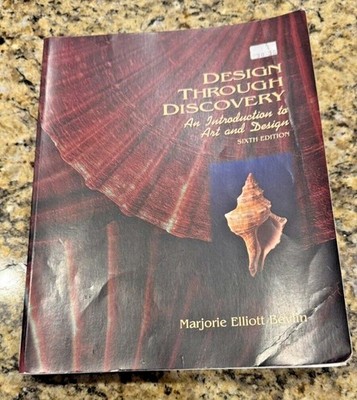 Design Through Discovery: An Introduction to Art and Design, 6th Edition Book