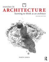 Exercises In Architecture | Learning To Think As An Architect | Simon Unwin