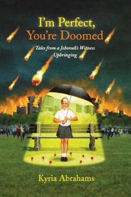 Kyria Abrahams I'm Perfect, You're Doomed (Paperback)