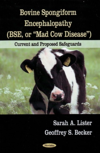 Bovine Spongiform Encephalopathy (BSE, or Mad Cow by Sarah A Lister PAPERBACK