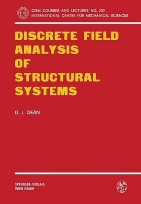 Discrete Field Analysis of Structural Systems by Donald L. Dean (English) Paperb