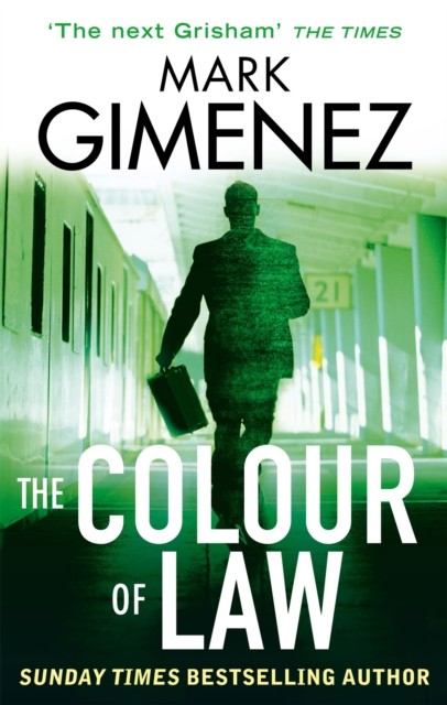 The Colour Of Law by Mark Gimenez (Paperback Book)