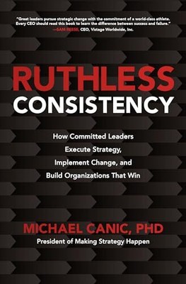 Ruthless Consistency: How Committed ..., Canic, Michael