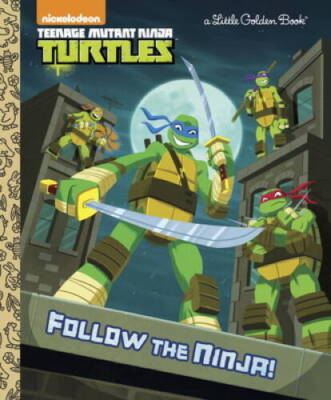 Follow the Ninja! (Teenage Mutant Ninja Turtles) (Little  - VERY GOOD