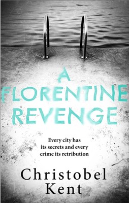 Christobel Kent | A Florentine Revenge | Taschenbuch | Englisch (2018)