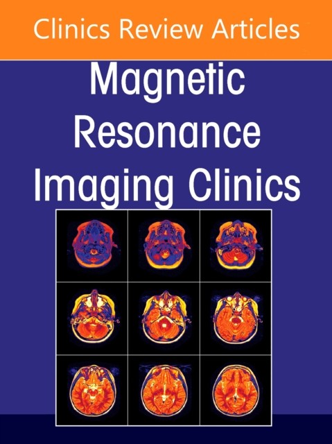 Plexus and Peripheral Nerve MR Imaging Advances and Applications An Issue of Mag