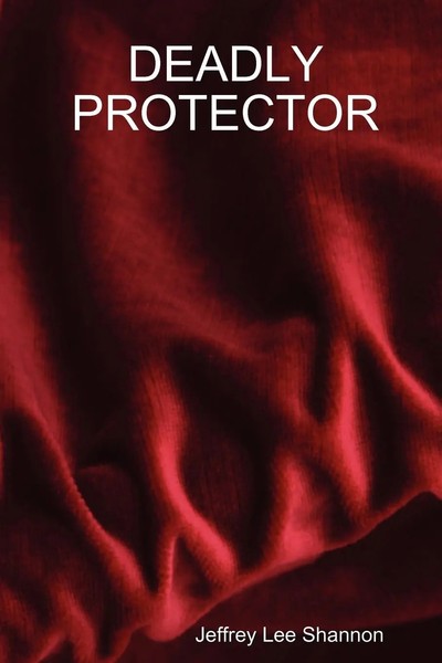 Jeffrey Lee Shannon | Deadly Protector | Taschenbuch | Englisch (2008)-image