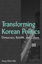 Transforming Korean Politics by Young Whan Kihl Paperback Taylor