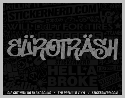 Euro Trash Sticker - Vinyl Car Decals - Window Decal - European Tuner Eurotrash