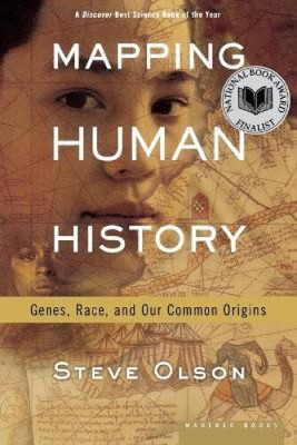 Mapping Human History: Discovering the Past through Our Genes by Steve Olson