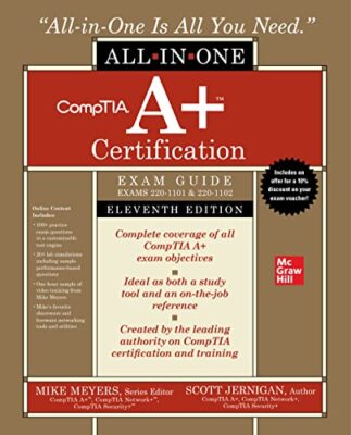 CompTIA A+ Certification All-in-One Exam Guide, Eleventh Edition (Exams 220-1...