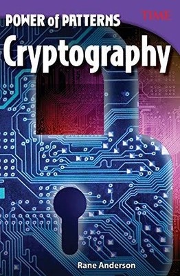 Power of Patterns: Cryptography (TIME : Informational Text)