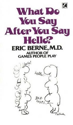 What Do You Say After You Say Hello by Berne, Eric 055209806X FREE Shipping