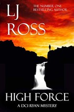 High Force: A DCI Ryan Mystery (The DCI Ryan Mysteries) by Ross, LJ Book The