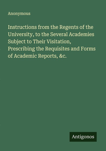 Instructions From The Regents Of The University, To The Several Academies Subjec-image