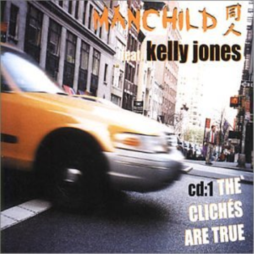 Manchild Feat Kelly J Cliches Are True (CD)