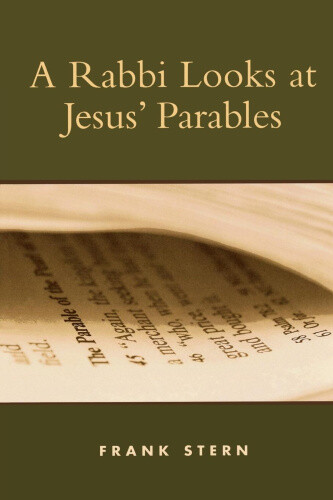 Thumbnail - A Rabbi Looks At Jesus' Parables By Stern, Frank
