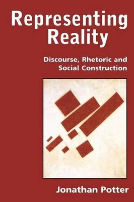 Darstellung der Realität: Diskurs, Rhetorik und Soziales... - Potter, Jonathan