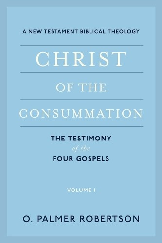 Christ of the Consummation, Volume 1 by O. Palmer Robertson - - Image 2