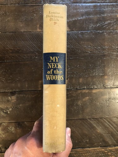 My Neck of the Woods von Louise Dickinson Rich 1950 1. Auflage HC ohne DJ