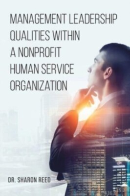 Reed - Management Leadership Qualities Within a Nonprofit Human Servic - X555z