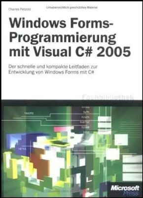 Microsoft Windows Forms-Programmierung. Der schnelle und kompakte Leitfaden zu d