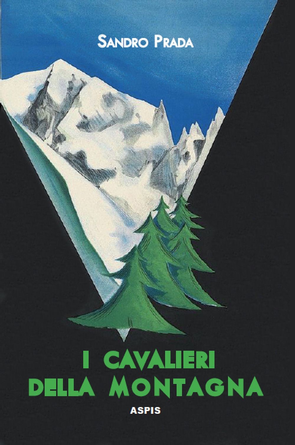 Libro Nuovo - Prada Sandro - I Cavalieri Della Montagna. Scarponi Rossi E Piccoz
