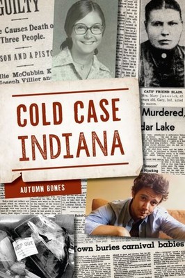 Cold Case Indiana, Paperback by Bones, Autumn, Brand New, Free shipping in th...