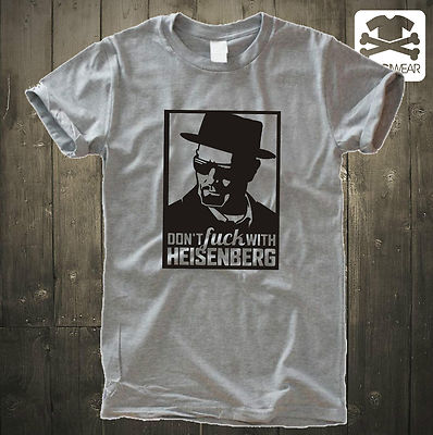 DONT FUCK WITH HEISENBERG | BR BA | BREAKING WHITE BAD | WALTER FUN SHIRT 