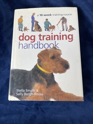 Dog Training Handbook: a 10-week Training Handbook by Stella Smyth|Sally  Bergh 9780760760154|