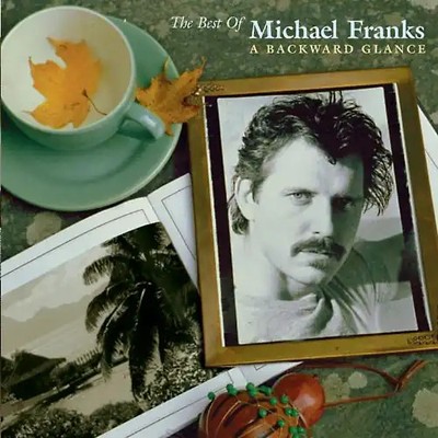 Michael Franks - Best of,the (a Backward Glance)