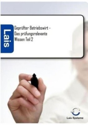 Gepr?Fter Betriebswirt - Das Pr?Fungsrelevante Wissen