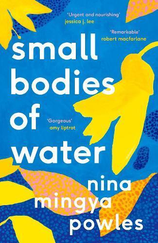Thumbnail - Nina Mingya Powles Small Bodies Of Water (taschenbuch) (us Import)