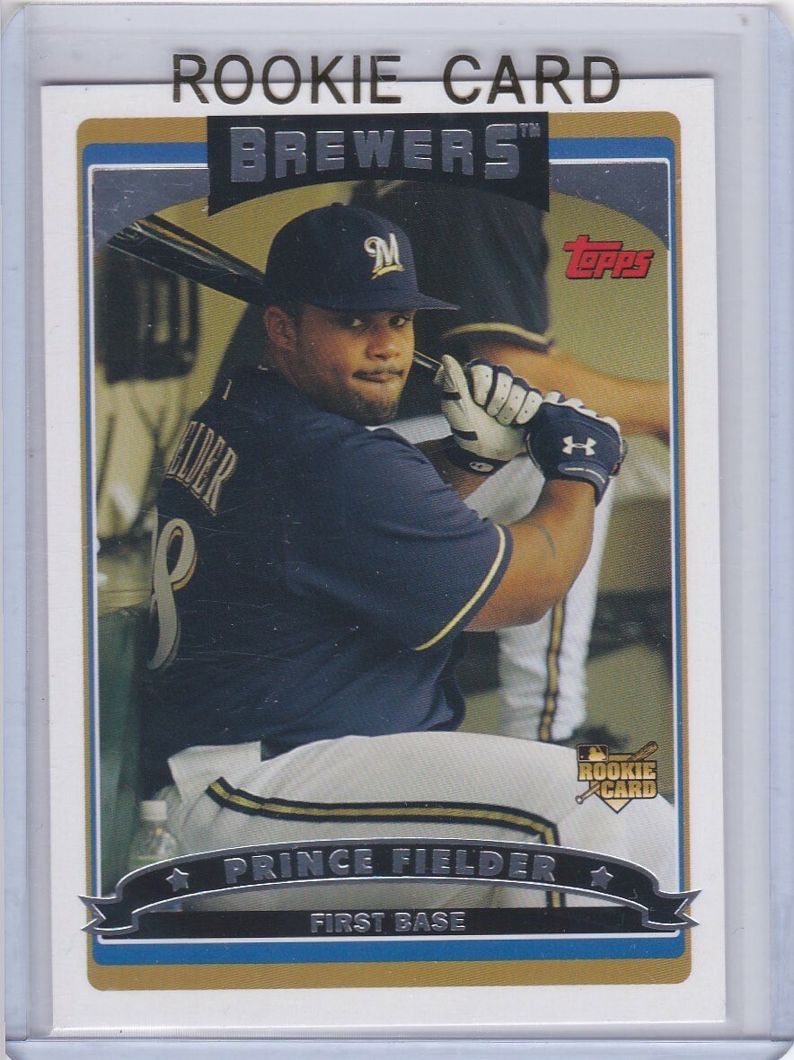 PRINCE FIELDER ROOKIE CARD 2006 Topps Baseball RC Milwaukee