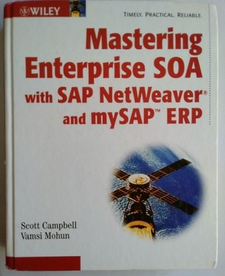 Mastering Enterprise SOA w/ SAP NetWeaver & mySAP ERP S Campbell V Mohun Good