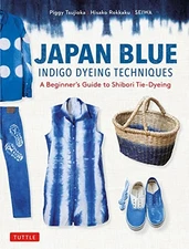 Japan Blue Indigo Dyeing Techniques: A Beginn..., Seiwa