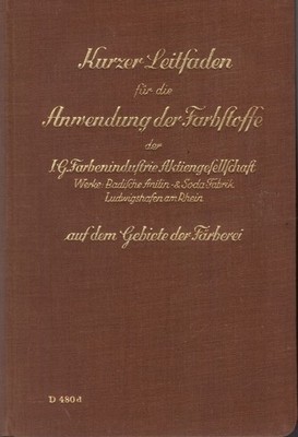 Kurzer Leitfaden für die Anwendung der Farbstoffe der I.G. Farben (1926)