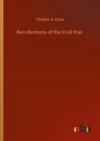 Charles A. Dana | Recollections Of The Civil War | Taschenbuch | Englisch (2020)