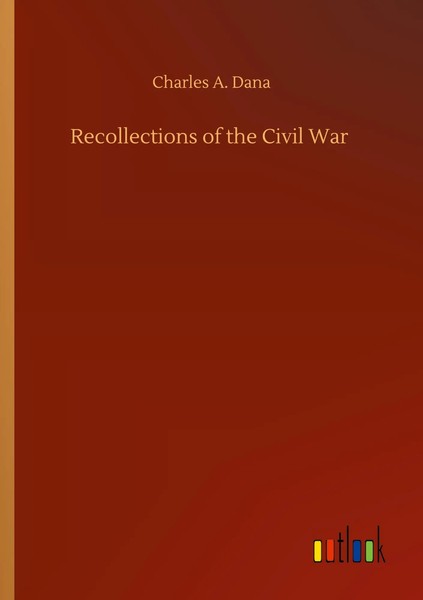 Charles A. Dana | Recollections Of The Civil War | Taschenbuch | Englisch (2020)-image