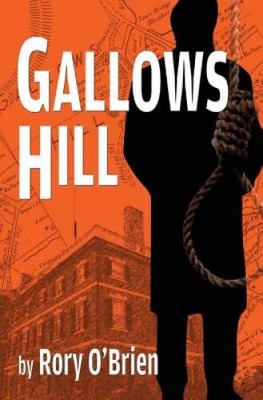 Gallows Hill - Paperback By O'Brien, Rory - VERY GOOD