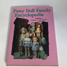 Patsy Doll Family Encyclopedia Vol 1  Patricia Schoonmaker hardcover 1992