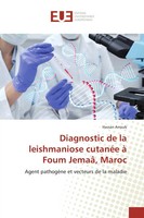 Hassan Arroub | Diagnostic De La Leishmaniose CutanéE à Foum Jemaâ, Maroc | Buch