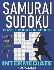 SAMURAI SUDOKU PUZZLE BOOK FOR ADULTS INTERMEDIATE: 100 Large Print puzzles