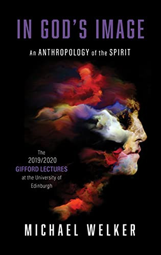 In God's Image: An Anthropology of the Spirit. Welker 9780802878663 New**