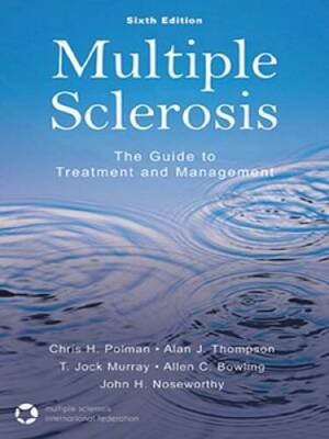 Multiple Sclerosis: The Guide to Treatment and Management, Sixth Edition - GOOD