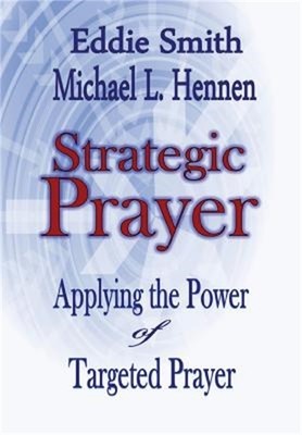 Strategic Prayer: Applying the Power of Targeted Prayer (Hardback or Cased Book)