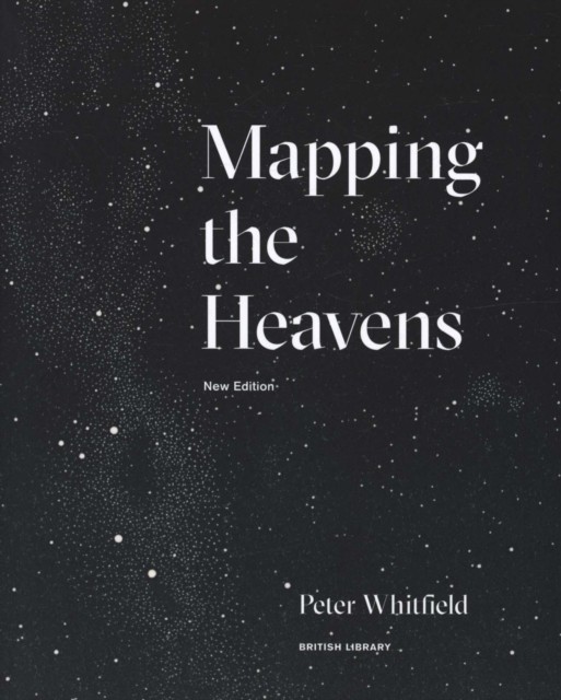 Mapping the Heavens by Peter Whitfield (Paperback Book)